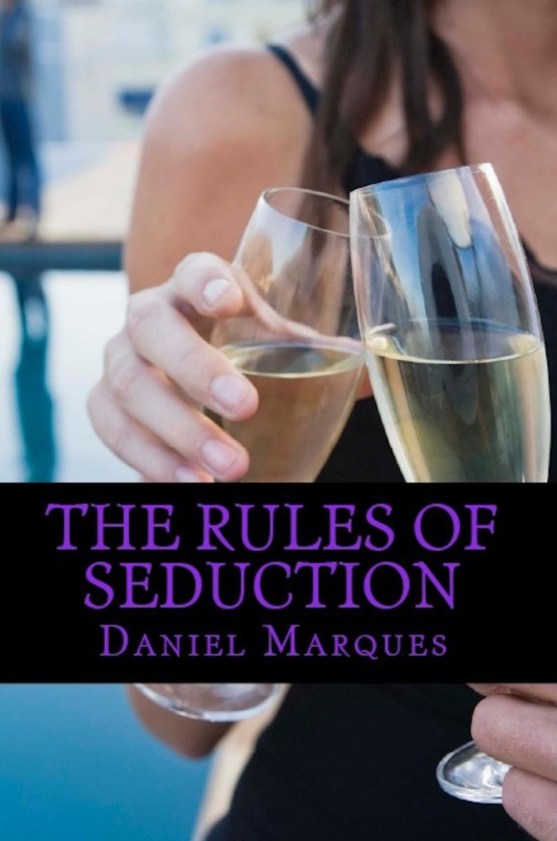 The Rules of Seduction: From Attraction to Great Sex and Fulfilling Relationship