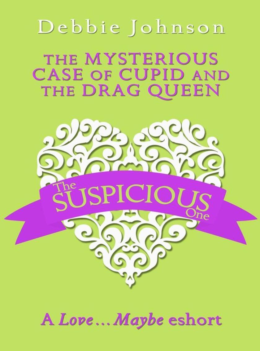 The Mysterious Case of Cupid and the Drag Queen