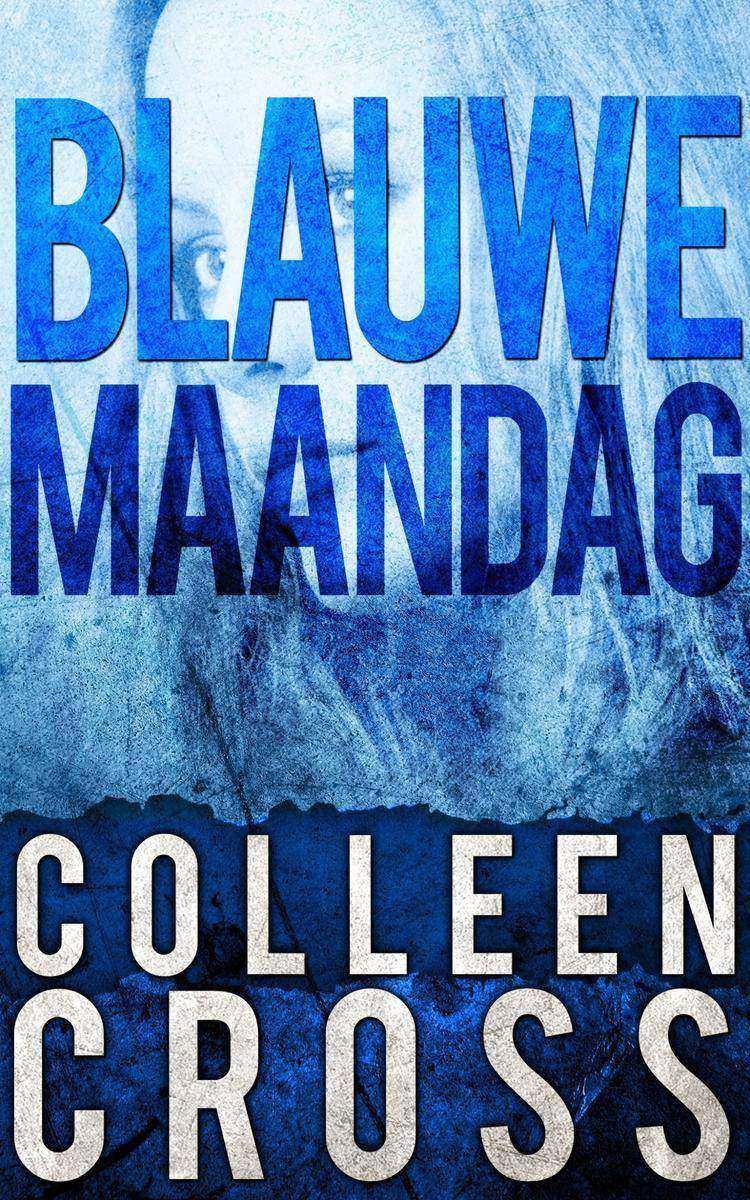 Blauwe Maandag: Thriller