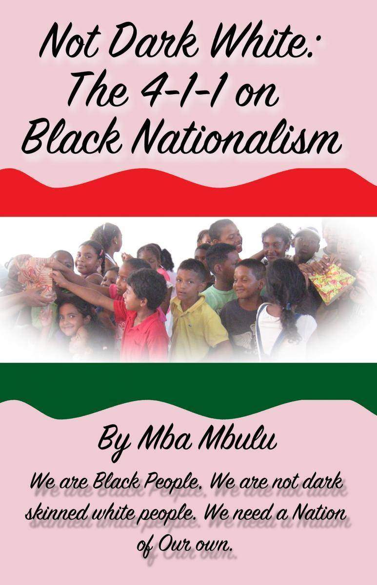Not Dark White: The 4-1-1 on Black Nationalism