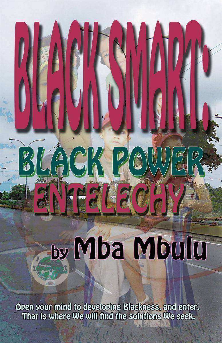 Black Smart: Black Power Entelechy