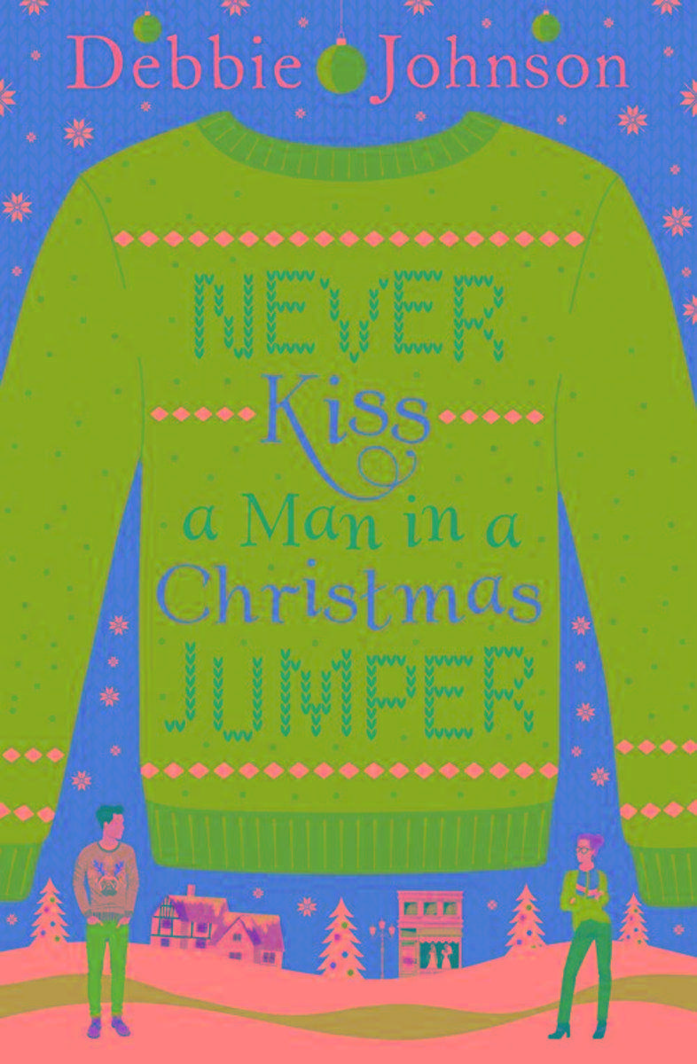Never Kiss a Man in a Christmas Jumper