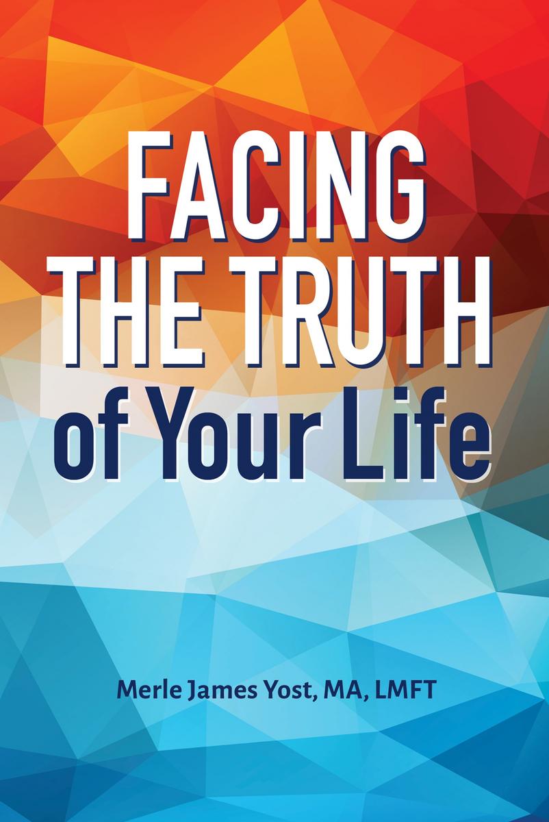 Facing The Truth of Your Life