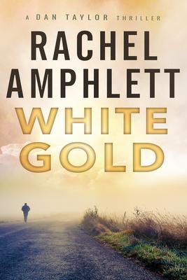 White Gold: A Dan Taylor spy thriller