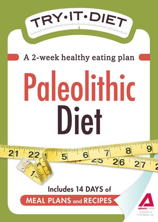 Try-It Diet - Paleolithic Diet：A two-week healthy eating plan