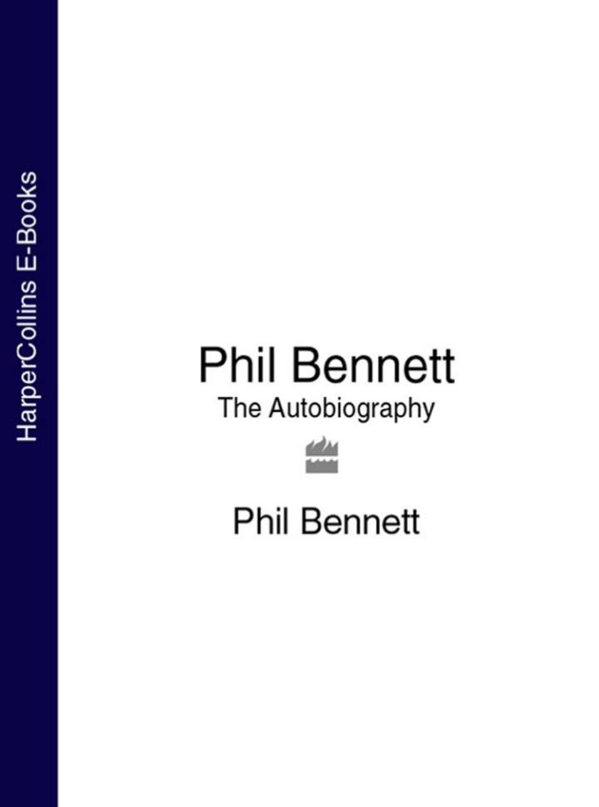Phil Bennett：The Autobiography
