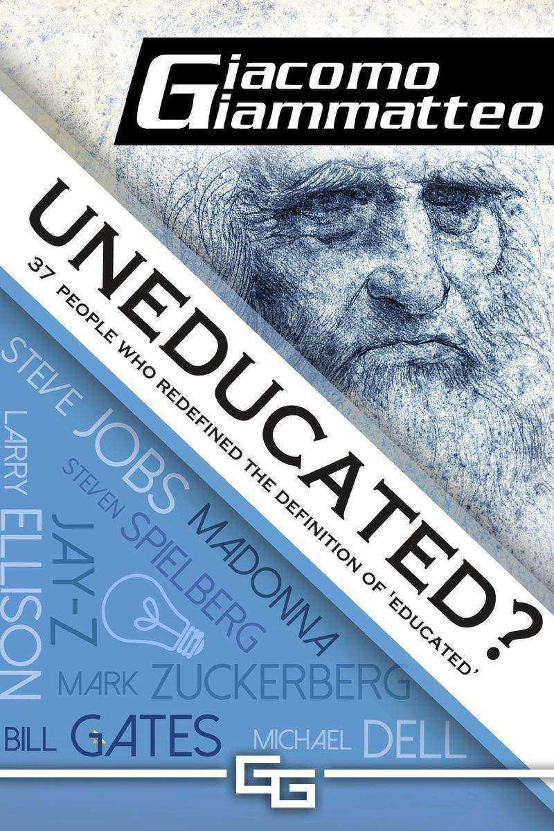 Uneducated: 37 People Who Redefined the Definition of ‘Educated’