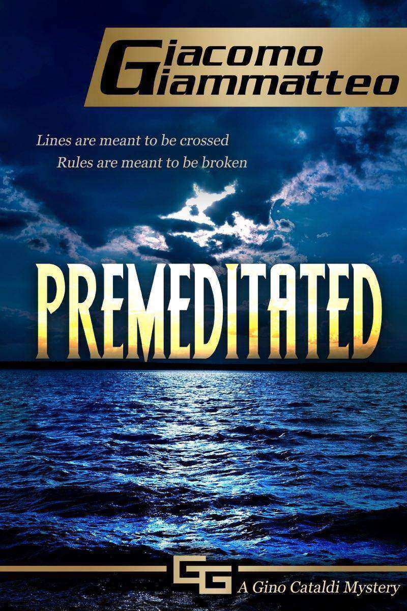 Premeditated: A Gino Cataldi Mystery