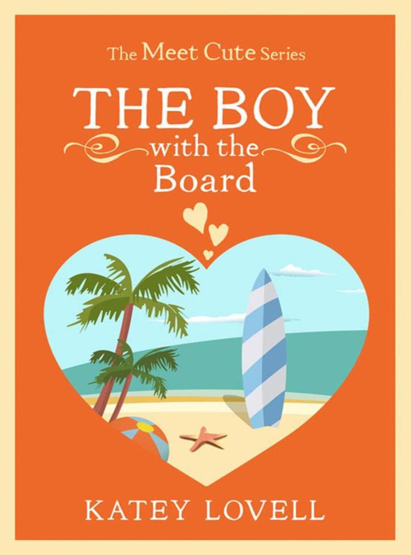 The Boy with the Board：A Short Story (The Meet Cute)