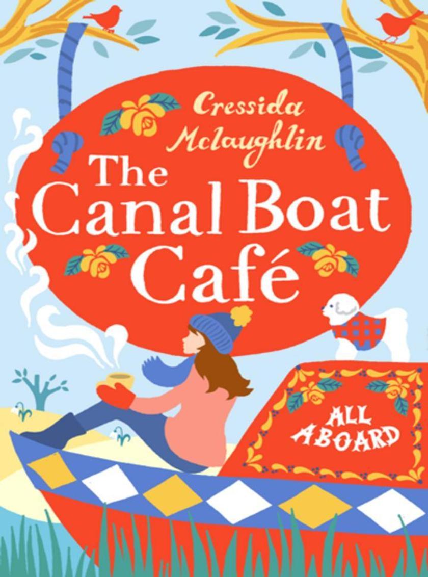 All Aboard：A perfect feel good romance (The Canal Boat Café, Book 1)
