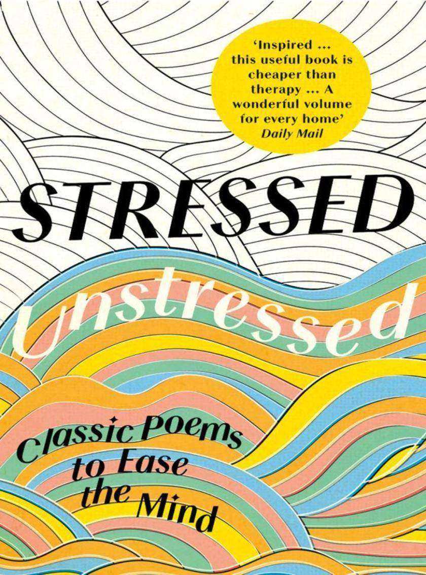 Stressed, Unstressed：Classic Poems to Ease the Mind