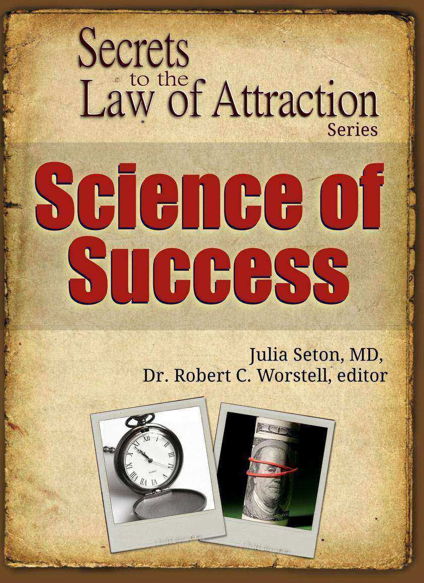 Science of Success: Secrets to the Law of Attraction