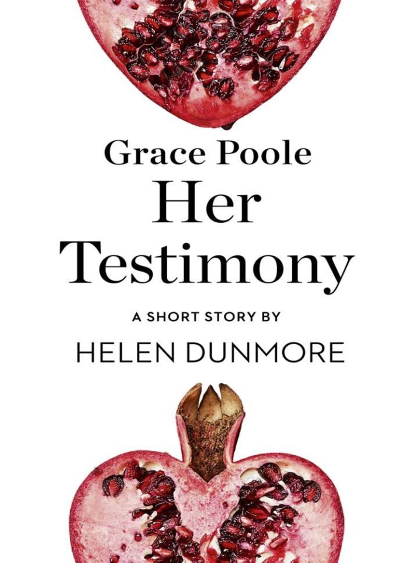 Grace Poole Her Testimony：A Short Story from the collection, Reader, I Married H