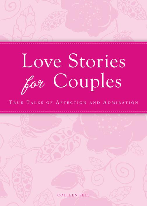 Love Stories for Couples：True tales of affection and admiration