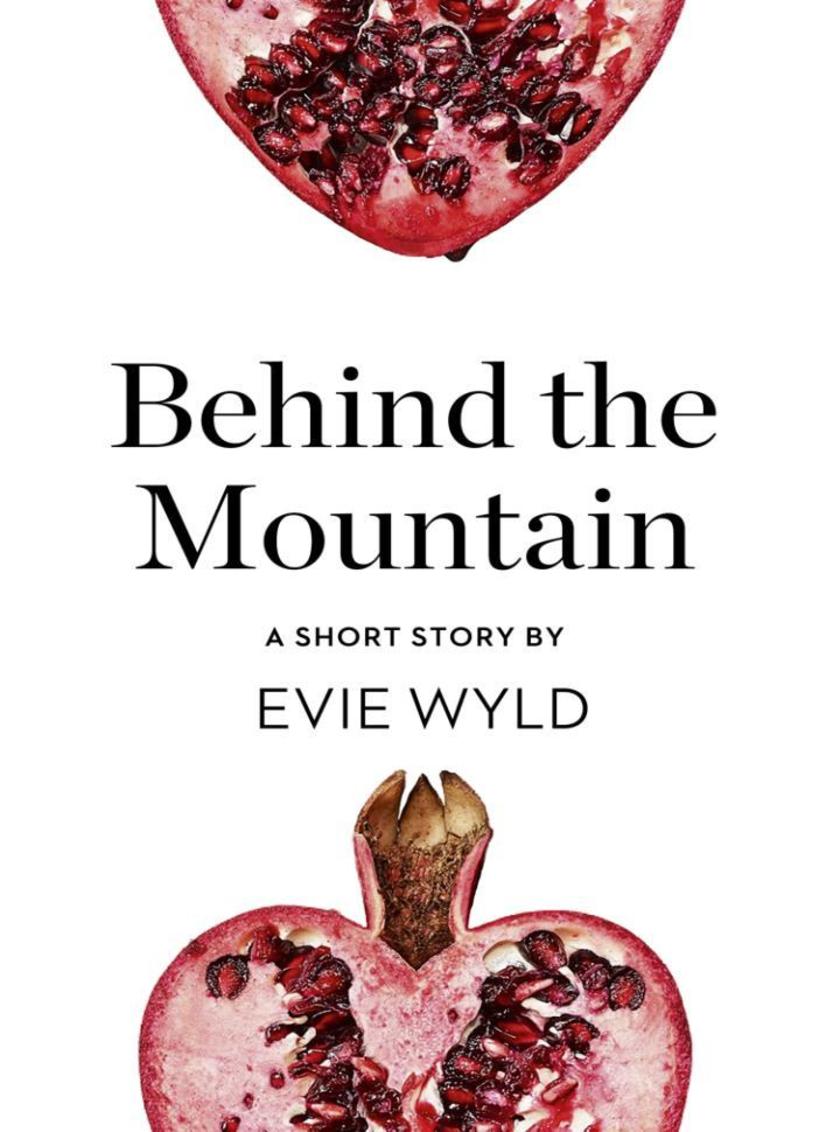 Behind the Mountain：A Short Story from the collection, Reader, I Married Him