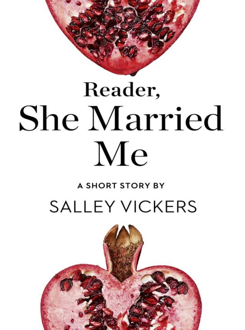 Reader, She Married Me：A Short Story from the collection, Reader, I Married Him