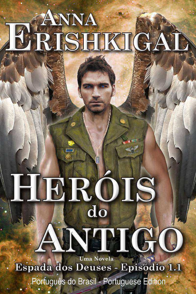 Herois do Antigo (Edi??o Portuguesa): Episódio 1x01 da saga Espada dos Deuses