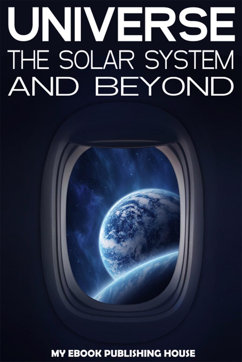 Universe: The Solar System and Beyond