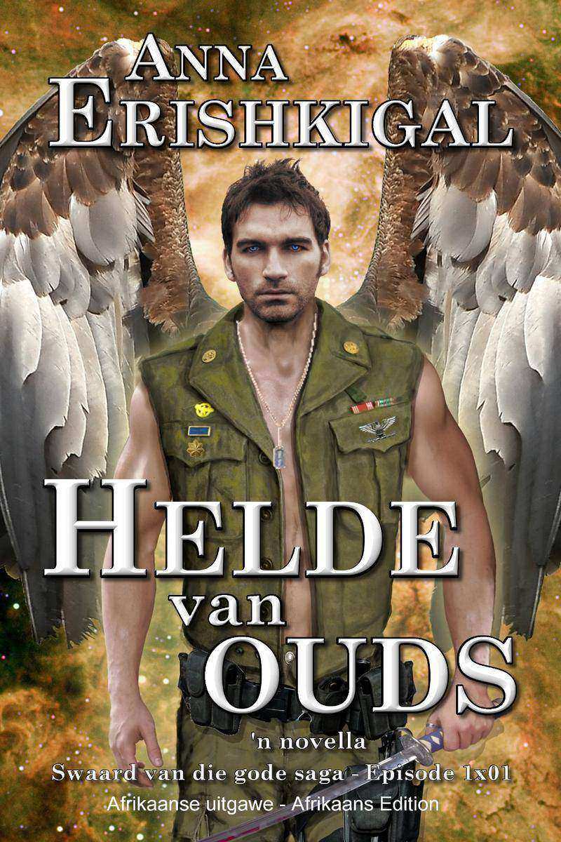 Helde van Ouds: 'n Novella (Afrikaanse Uitgawe): (Afrikaans Edition)