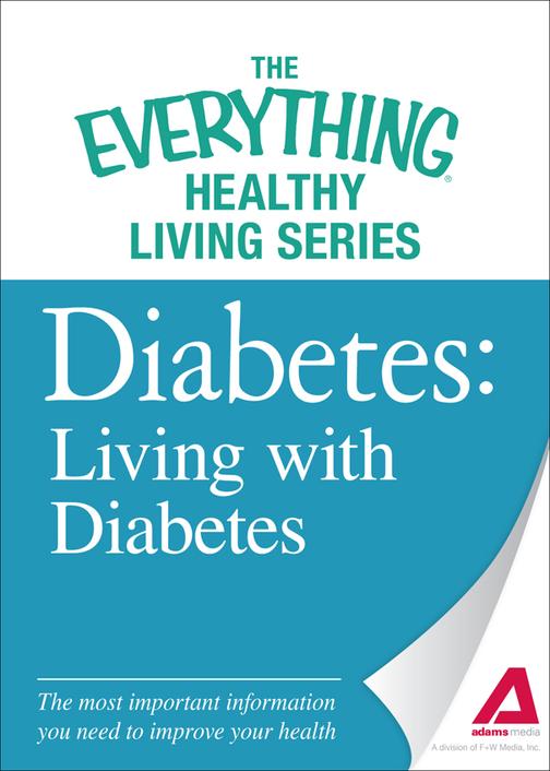 Diabetes： Living with Diabetes：The most important information you need to improv