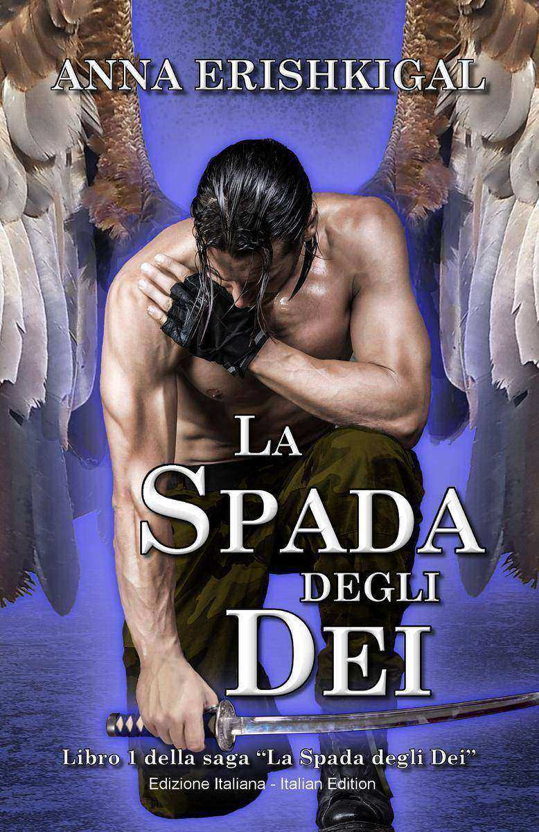 La Spada degli Dei (Edizione Italiana): Libro 1 della saga “La Spada degli Dei”