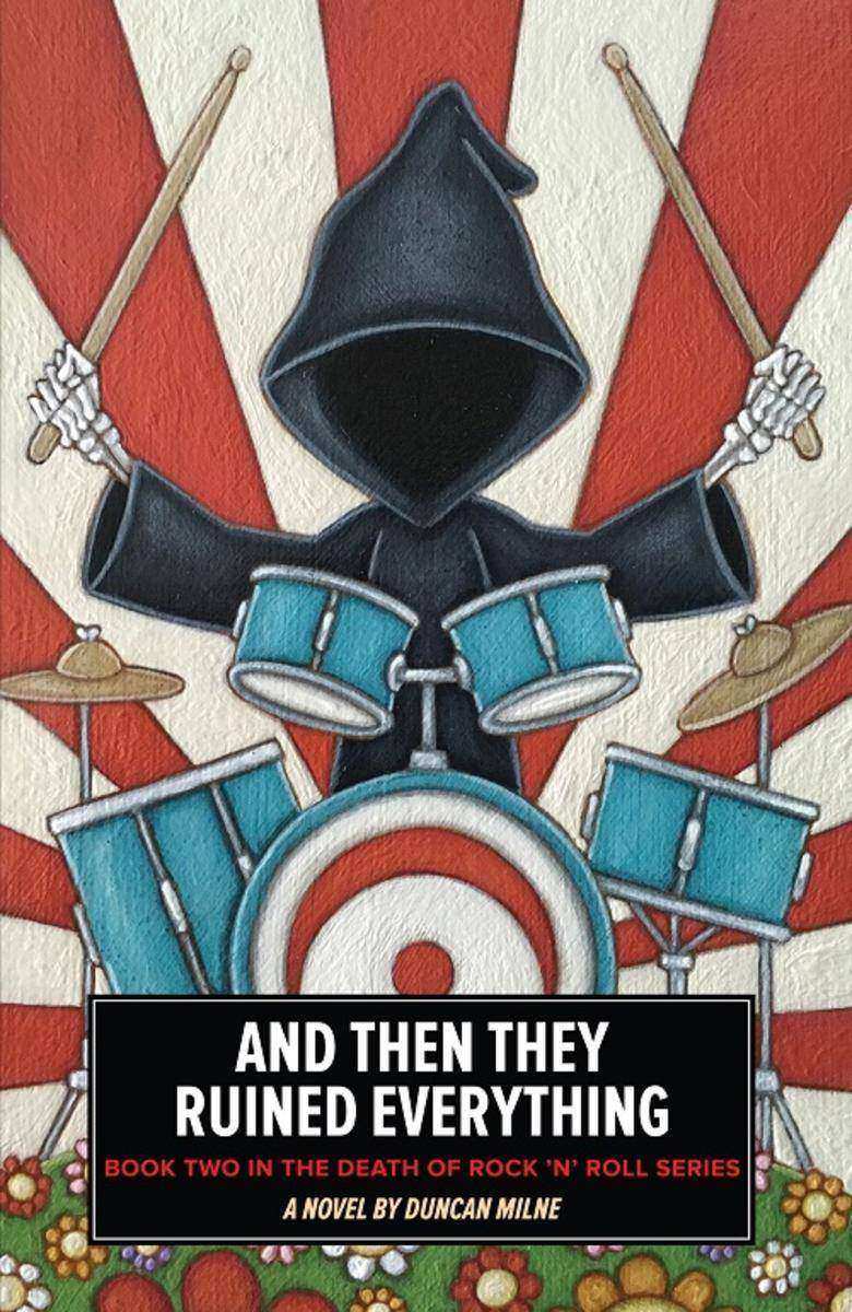 And Then They Ruined Everything: Book Two in the Death of Rock 'n' Roll Series