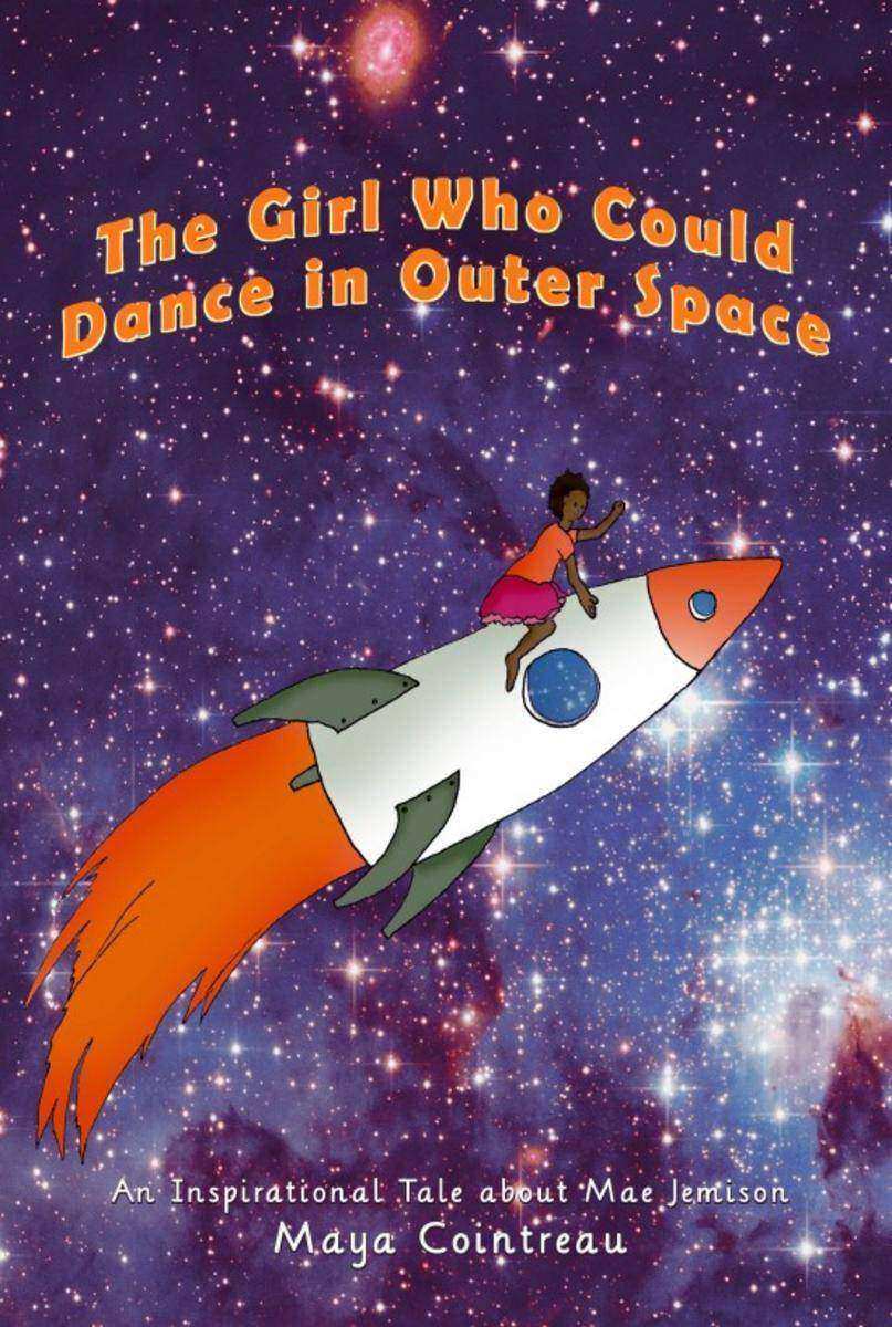 The Girl Who Could Dance in Outer Space - An Inspirational Tale About Mae Jemiso