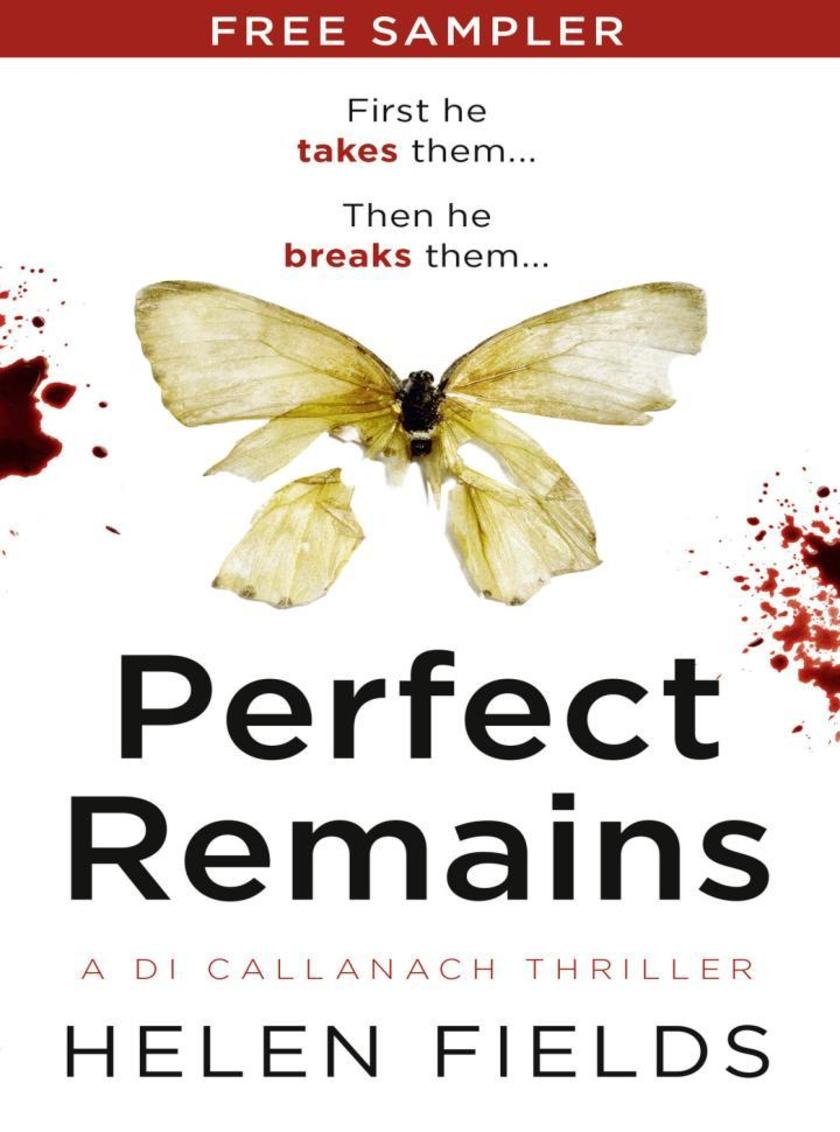 Perfect Remains (free sampler) (A DI Callanach Thriller)