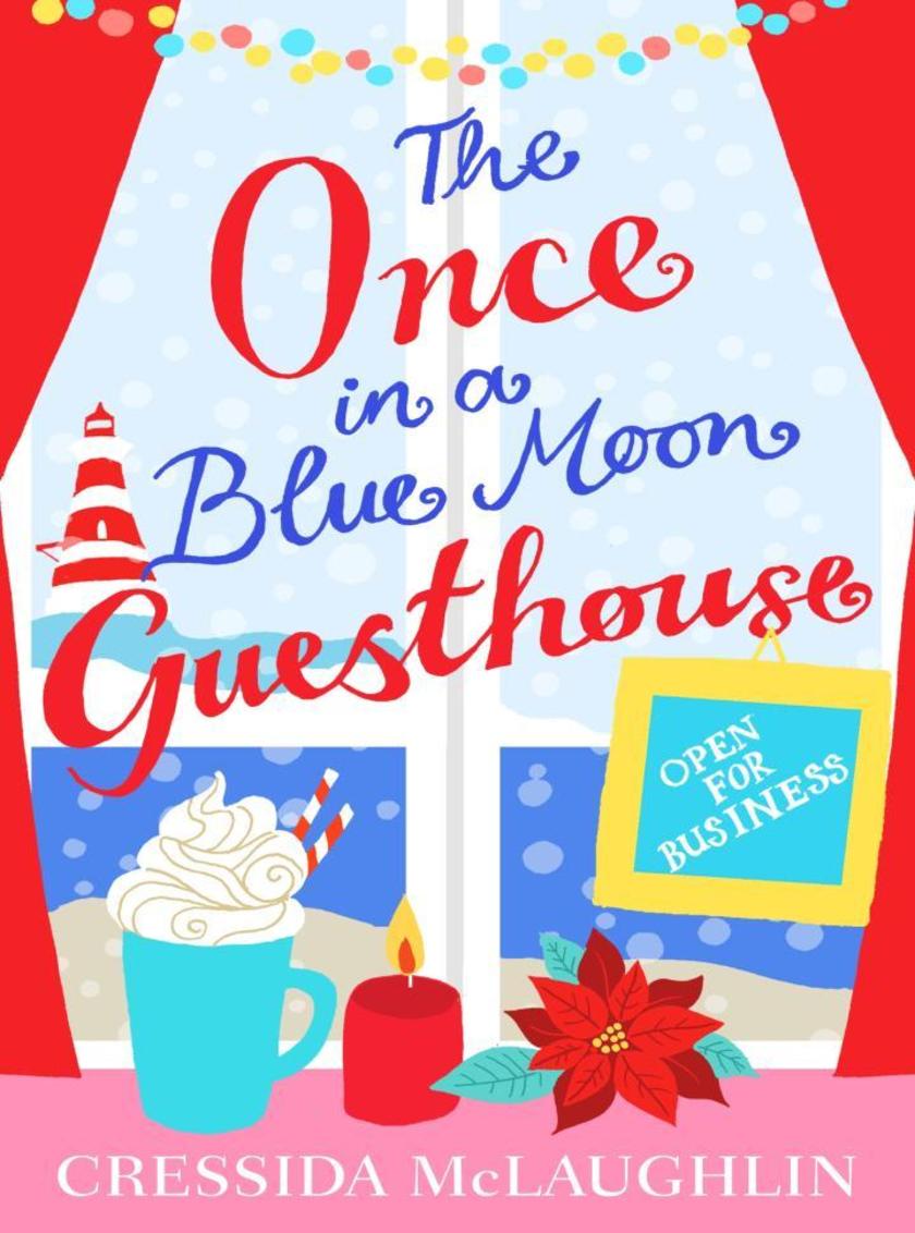 Open for Business (The Once in a Blue Moon Guesthouse, Book 1)