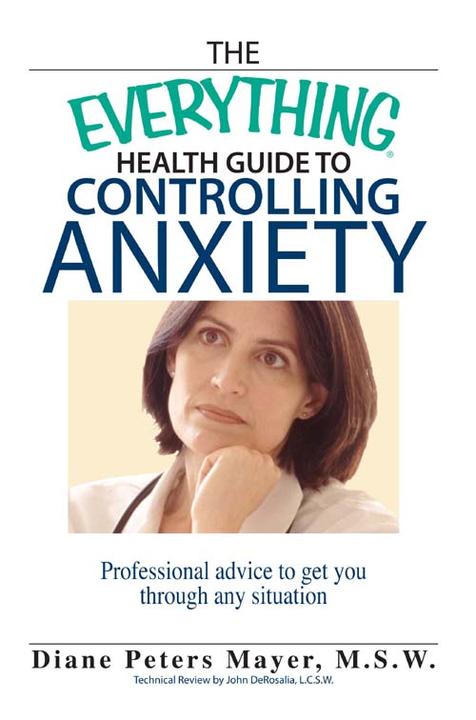 The Everything Health Guide To Controlling Anxiety Book