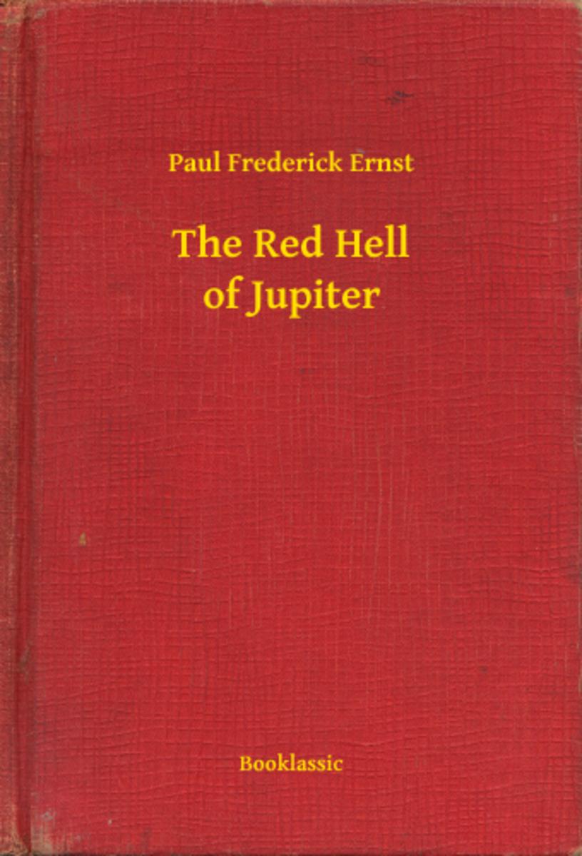 The Red Hell of Jupiter
