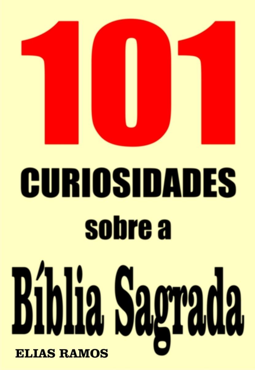 101 Curiosidades sobre a Bíblia Sagrada