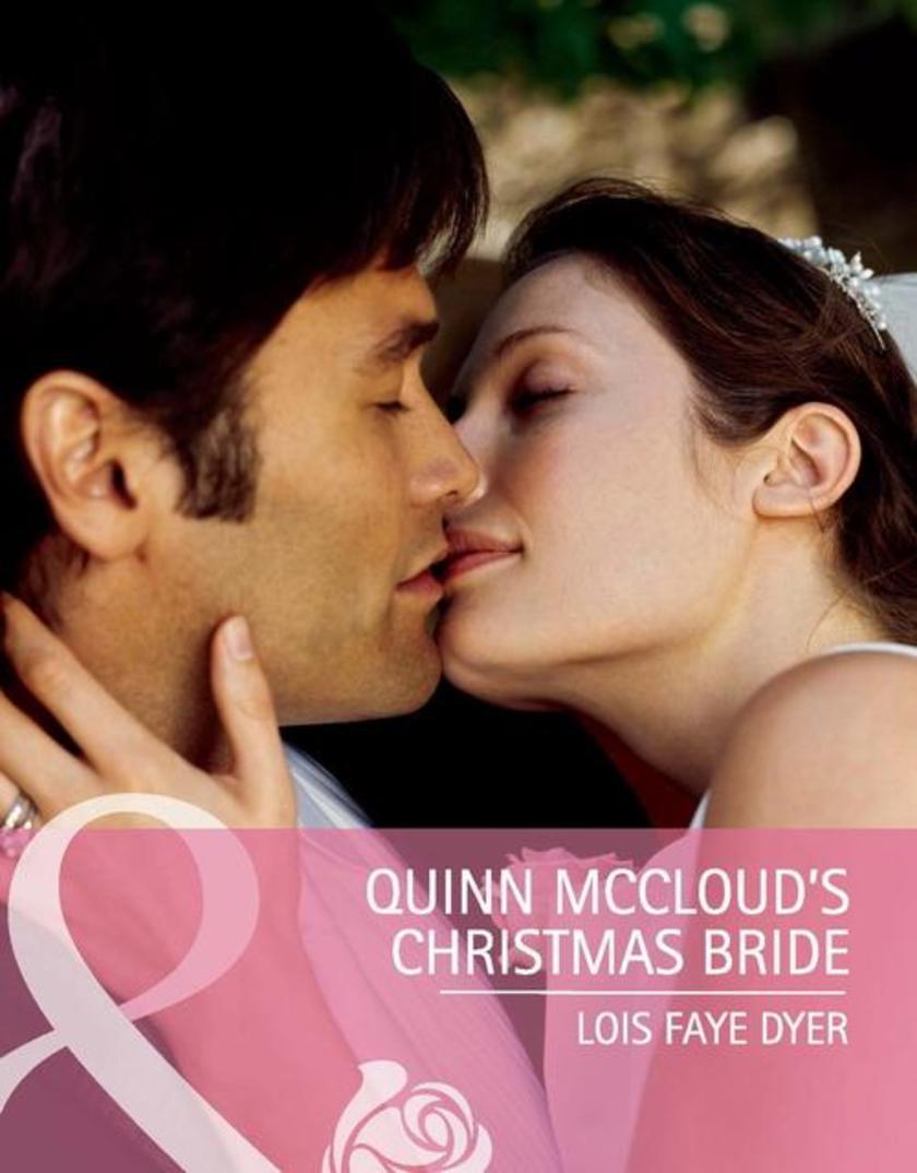 Quinn McCloud's Christmas Bride (Mills & Boon Cherish)
