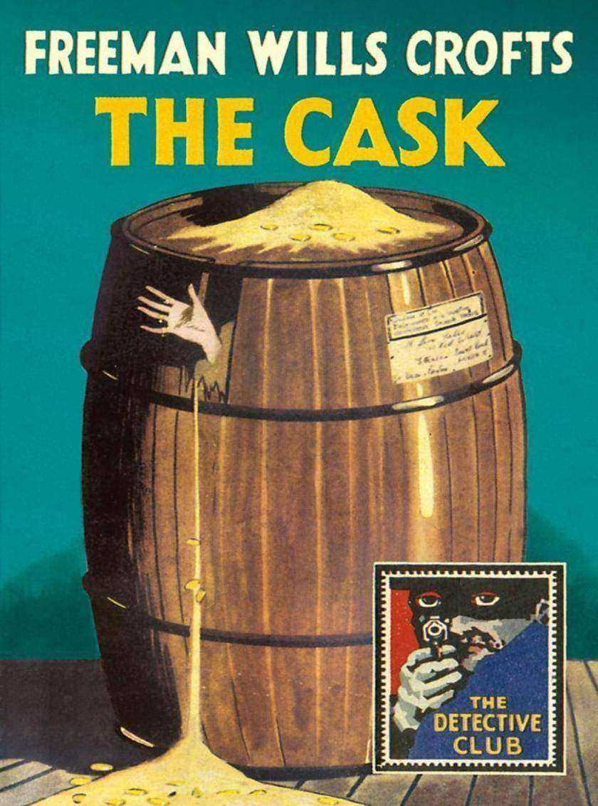 The Cask：A Detective Story Club Classic Crime Novel (The Detective Club)