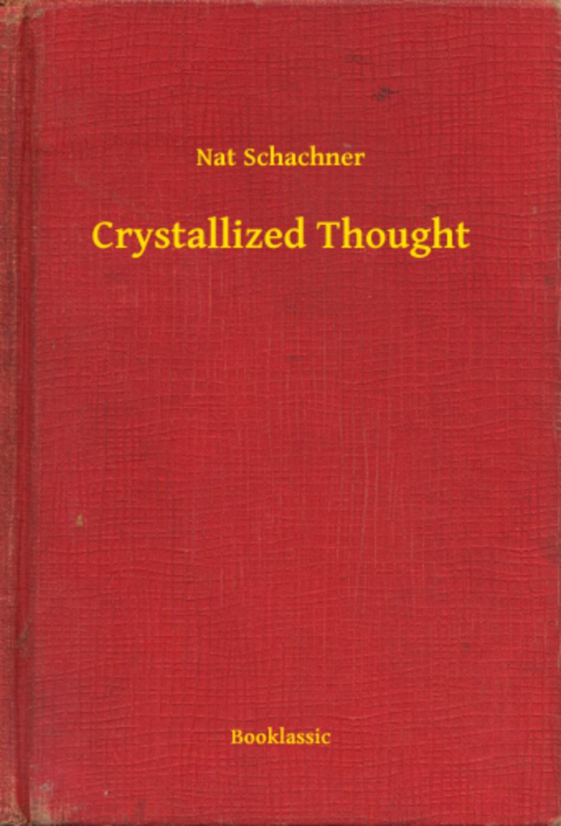 Crystallized Thought
