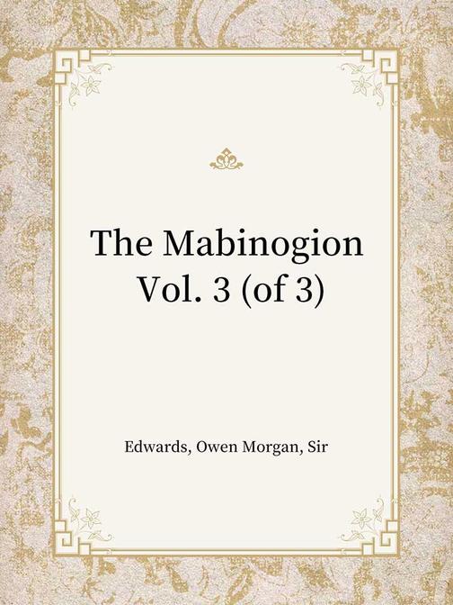 The Mabinogion Vol. 3 (of 3)