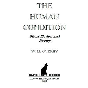 The Human Condition: Short Fiction & Poetry