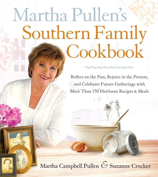 Martha Pullen's Southern Family Cookbook：Reflect on the Past