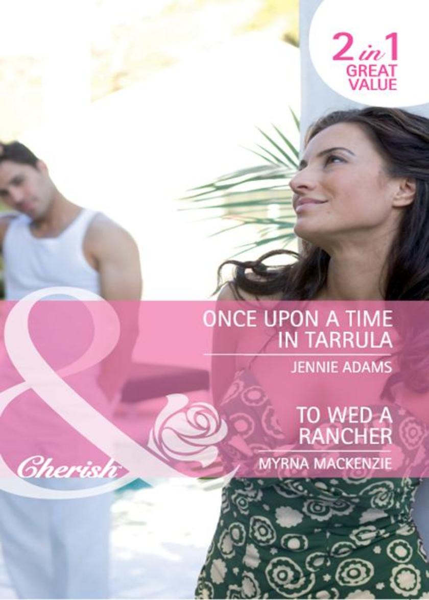 Once Upon a Time in Tarrula , To Wed a Rancher：Once Upon a Time in Tarrula