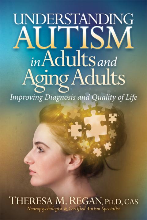 Understanding Autism in Adults and Aging Adults: Improving Diagnosis and Quality