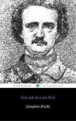 Complete Works Of Edgar Allan Poe: The New Raven Edition
