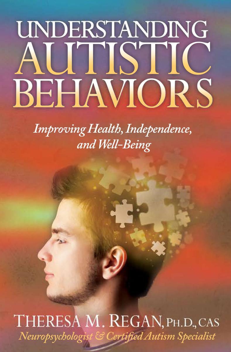 Understanding Autistic Behaviors: Improving Health, Independence, and Well-Being