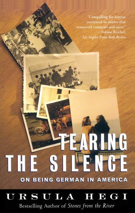 Tearing the Silence：On Being German in America
