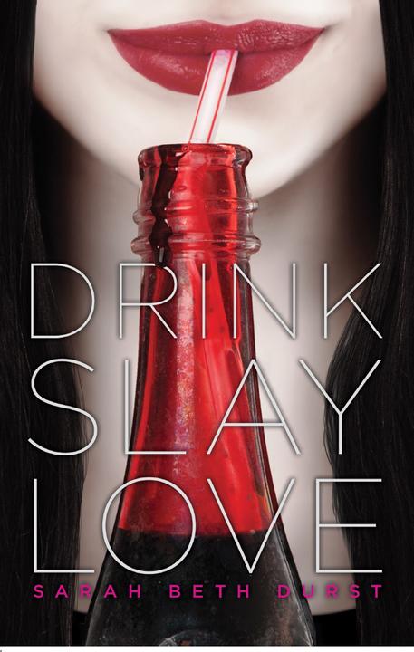 Drink, Slay, Love