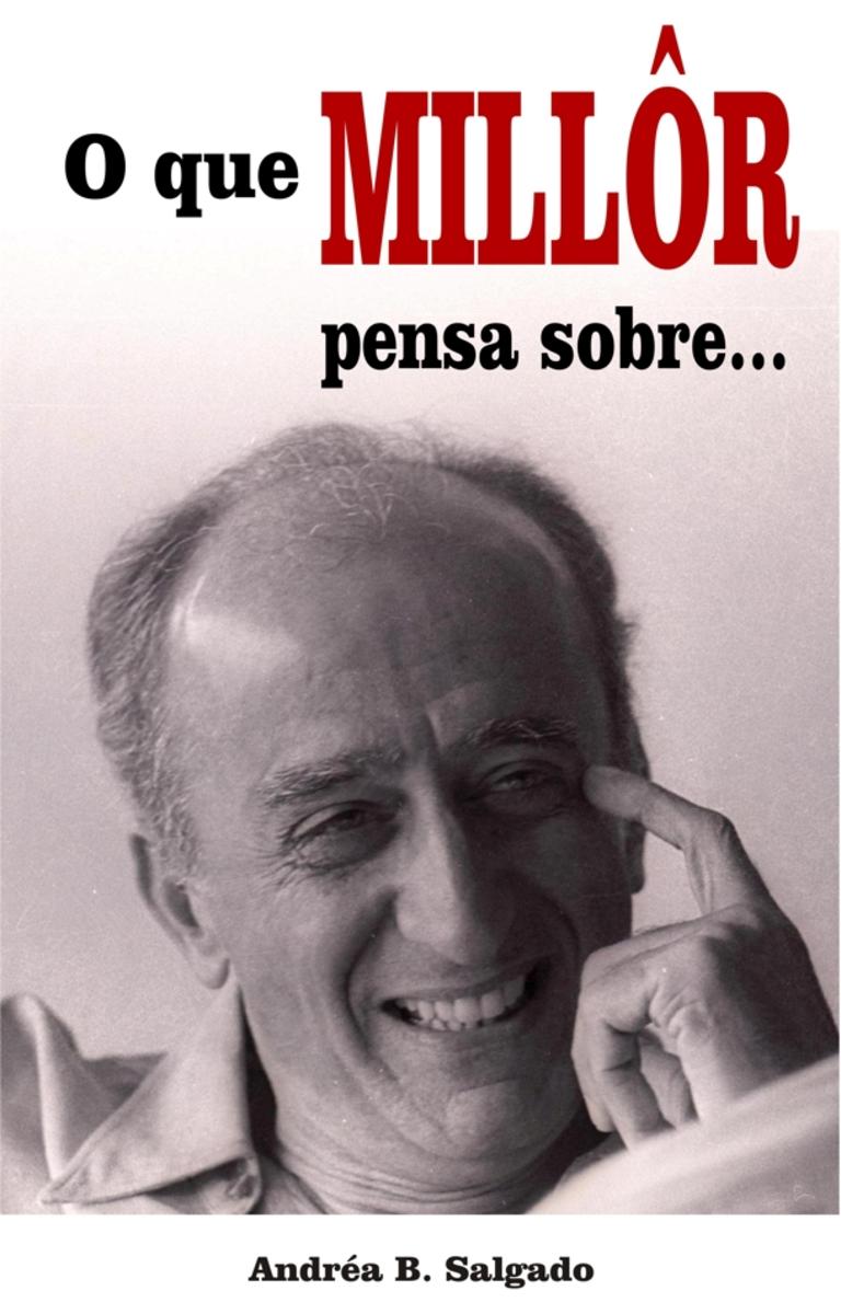 O que Mill?r pensa sobre...