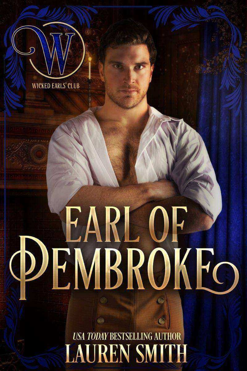 The Earl of Pembroke: A League of Rogue’s novel: The Wicked Earls' Club