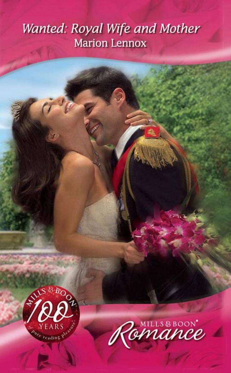 Wanted：Royal Wife and Mother (Mills & Boon Romance)