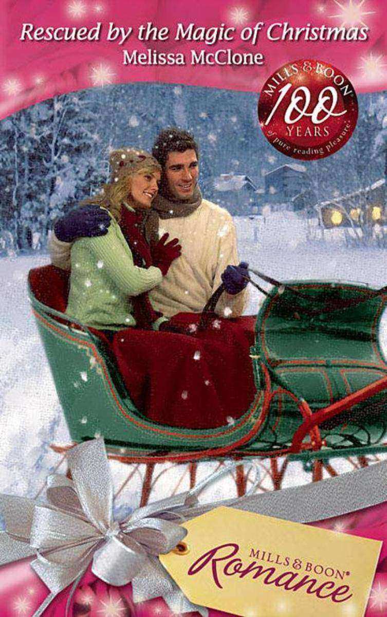Rescued by the Magic Of Christmas (Mills & Boon Romance)