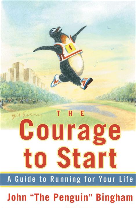 The Courage To Start：A Guide To Running for Your Life