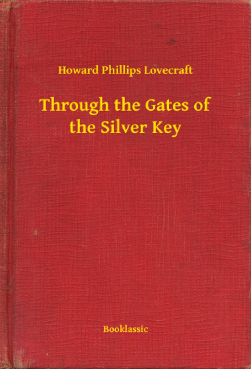 Through the Gates of the Silver Key